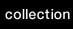 collection